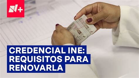 Cu Les Son Los Pasos Y Requisitos Para Renovar La Credencial De