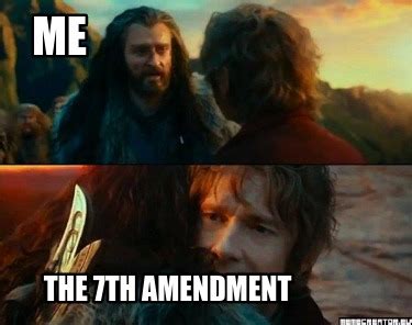 Meme Creator - Funny Me The 7th amendment Meme Generator at MemeCreator ...