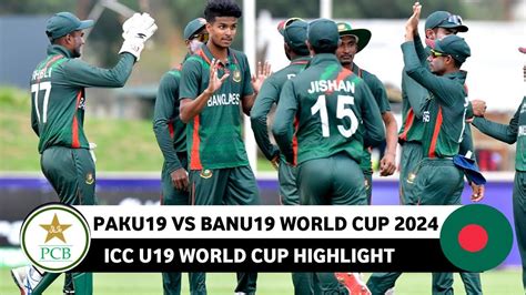 Bangladesh U19 Vs Pakistan U19 World Cup 2024 Full Match Highlight