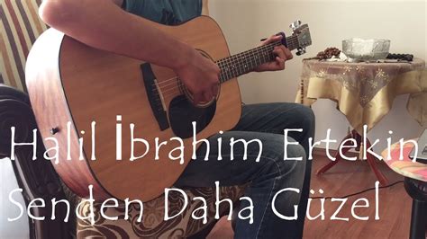 Duman Senden Daha Güzel Halil Akustik Gitar Cover YouTube