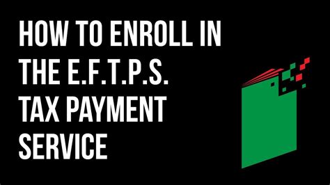 How To Enroll In The Electronic Federal Tax Payment System Eftps