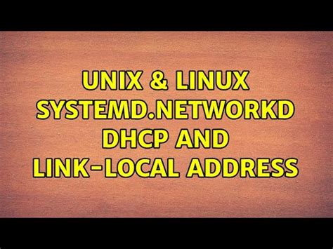 Unix Linux Systemd Networkd Dhcp And Link Local Address Youtube