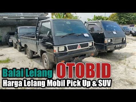 Lelang Mobil Pick Up Passenger Di Otobid Youtube