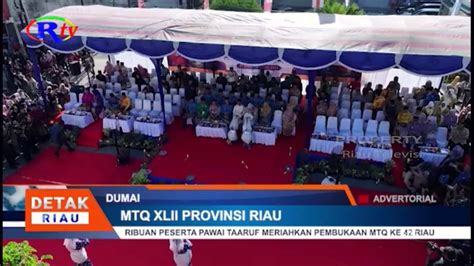 RIBUAN PESERTA PAWAI TAARUF MERIAHKAN PEMBUKAAN MTQ KE 42 RIAU YouTube