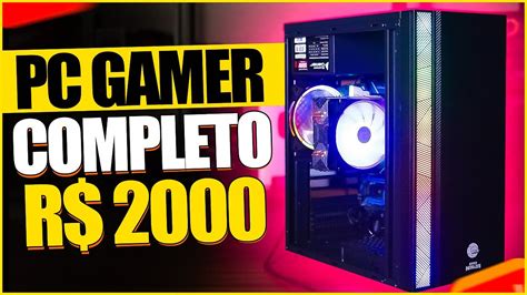 Melhor Pc Gamer Barato De Reais Roda Tudo Youtube