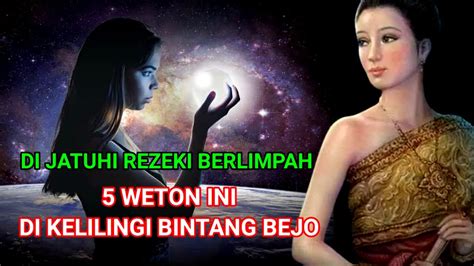 Inilah Weton Ini Akan Sukses Dan Kaya Raya Di Kelilingi Bintang Bejo