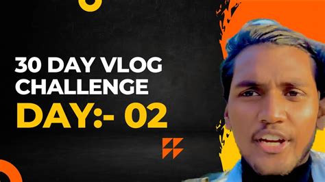 Day 02 30 Days Daily Vlog Video 30 Day Vlog Challenge Dancewithrahul862 Rkvlog2001