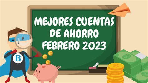 Mejores cuentas de ahorro y remuneradas del 2023 Marzo 2023 Busconómico