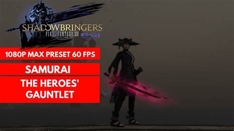 Ffxiv Shadowbringers The Heroes Gauntlet Samurai Gameplay 366 1080