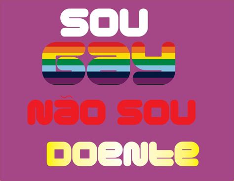 Grupo Gay Freedom Justi A Pro Be Tratar Gay Como Doente
