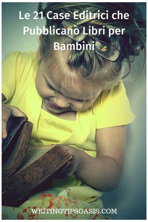 Le Case Editrici Che Pubblicano Libri Per Bambini Writing Tips