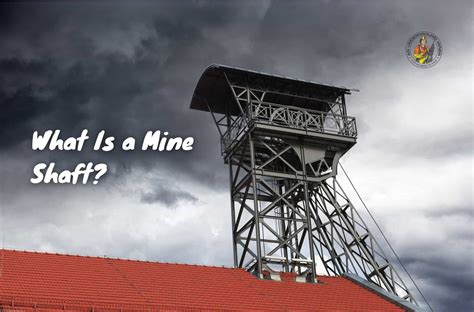 What Is a Mine Shaft? | An Underground Miner