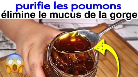 meilleur sirop maison pour éliminer la toux le mucus de la gorge et