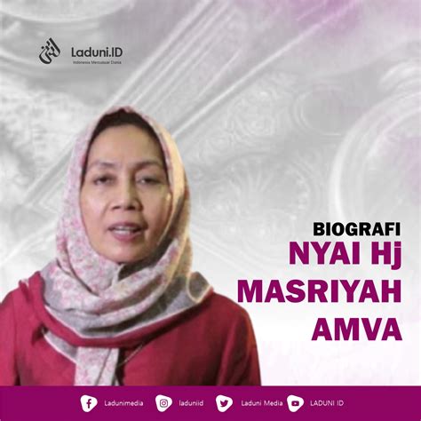 Biografi Nyai Hj Masriyah Amva Profil Ulama LADUNI ID Layanan