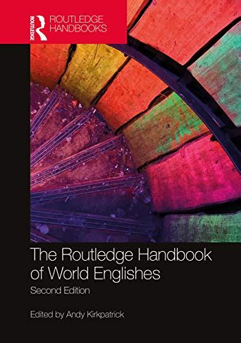 The Routledge Handbook Of World Englishes By Andy Kirkpatrick Griffith