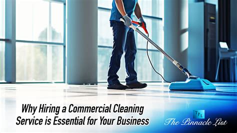 Why Hiring A Commercial Cleaning Service Is Essential For Your Business