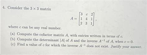 Solved Consider The 3×3 ﻿matrixa 3c2141231 Where C ﻿can Be