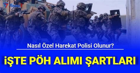 Nasıl PÖh Olunur İşte Özel Harekat Polisi Alımı Başvuru Şartları Ve