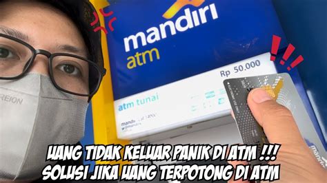 Solusi Tarik Tunai Di Atm Tapi Saldo Berkurang Uang Tidak Keluar Jangan