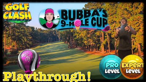 Golf Clash Bubbas Hole Cup Pro Expert Division Playthrough