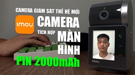 Camera tích hợp màn hình gọi video call trực tiếp IMOU REX VT PRO