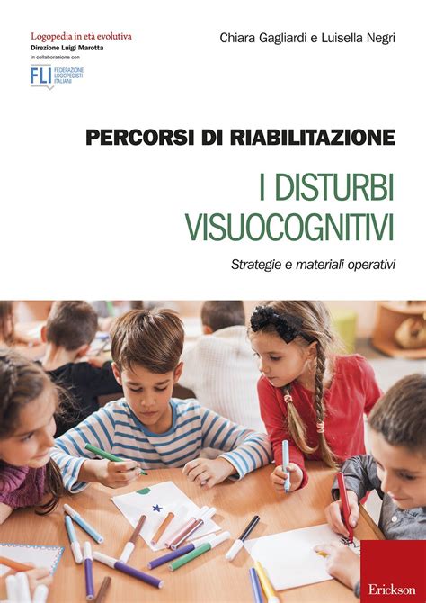 Percorsi Di Riabilitazione I Disturbi Visuocognitivi Strategie E