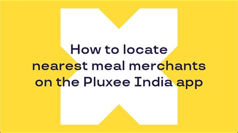 How To Locate Nearest Meal Merchant Partners On The Pluxee India App