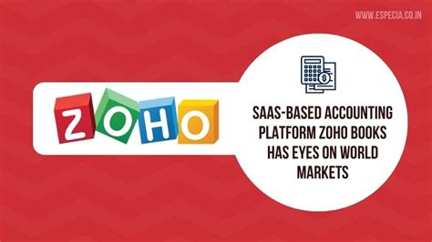 Zoho Books A Saas Based Accounting Platform Is Looking Towards