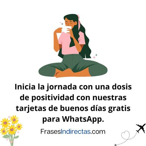 tarjetas de buenos días gratis para whatsapp | Frases Indirectas