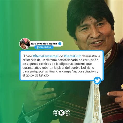 Evo Morales Ayma El caso Ítems demuestra un sistema perfeccionado de