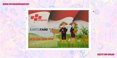 Keunggulan Kartu Tani Indonesia Pertanian Organik