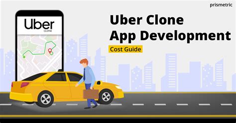 Creating A Unique And Professional Uber Clone App A Comprehensive