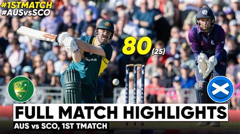 Australia Vs Scotland Aus Vs Sco 1st T20 Highlights 2024 Aus Vs Sco