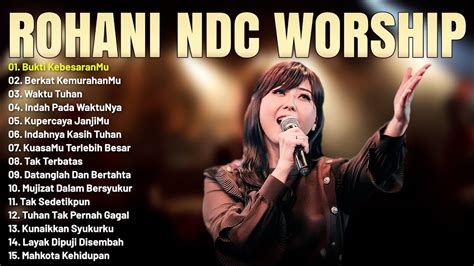 NDC Worship Full Album Lirik Lagu Rohani Kristen Terbaru 2023