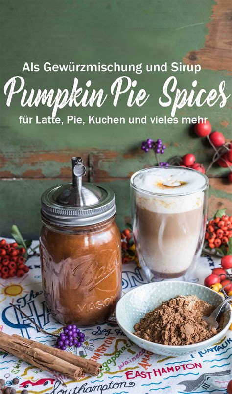 Pumpkin Pie Spices Und Pumpkin Sirup Für Alle Kürbisgerichte