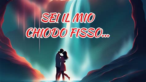 Sei Il Mio Chiodo Fisso Pensiero Amore Cuore YouTube