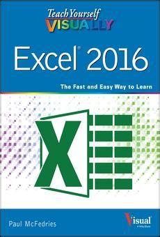 PDF Teach Yourself VISUALLY Excel 2016 By Paul McFedries EBook Perlego