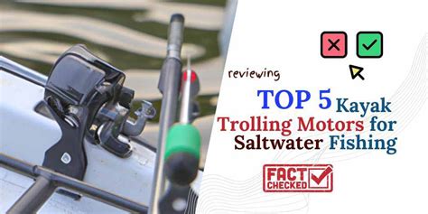 Reviewing Top 5 Kayak Trolling Motors For Saltwater Fishing Pyenye