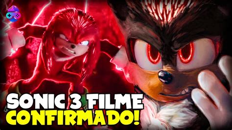 SONIC 3 O FILME CONFIRMADO E SÉRIE LIVE ACTION DO KNUCKLES YouTube