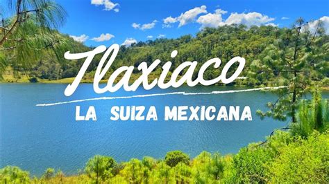 TLAXIACO Es La SUIZA MEXICANA JACUZZI Incluido YouTube