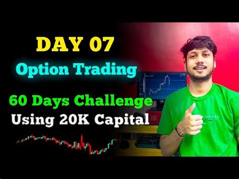 Using 20k Capital For 60 Days Trading Challenge Option Trading Day