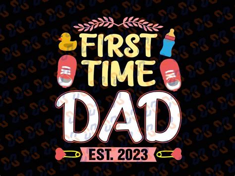 First Time Dad Est 2023 Svg Dad Fathers Day Svg New Daddy Announcem