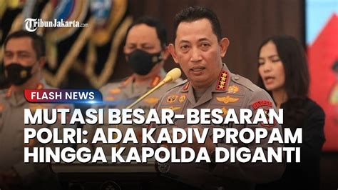 Mutasi Besar Besaran Polri Kadiv Propam Hingga Kapolda Sumut Diganti