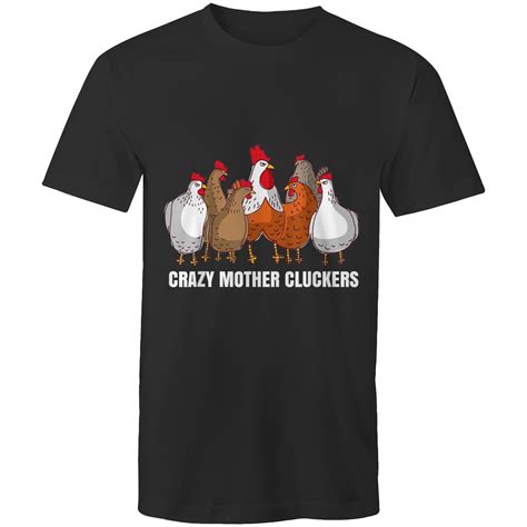 T Shirt Crazy Mother Cluckers Everything Chicken