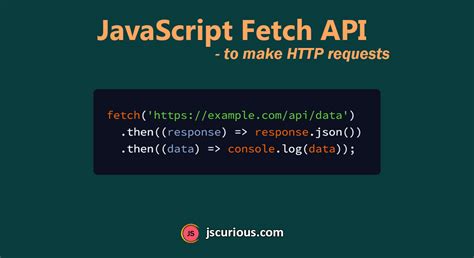 Javascript Fetch Api To Make Requests Js Curious