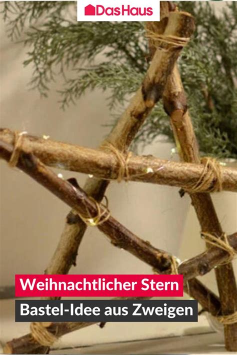 Stern Aus Zweigen Basteln Weihnachtsdeko Aussen Basteln Basteln Mit