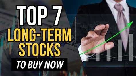 Top 7 Best Long Term Stocks To Buy Now Youtube