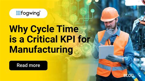 Cycle Time Is A Critical Kpi For Manufacturing Fogwing Io