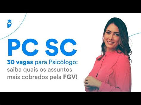 Concurso Pc Sc Vagas Para Psic Logo Saiba Quais Os Assuntos Mais