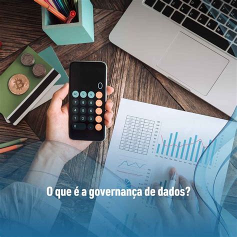 Conhe A Tudo Sobre A Governan A De Dados Data Stone